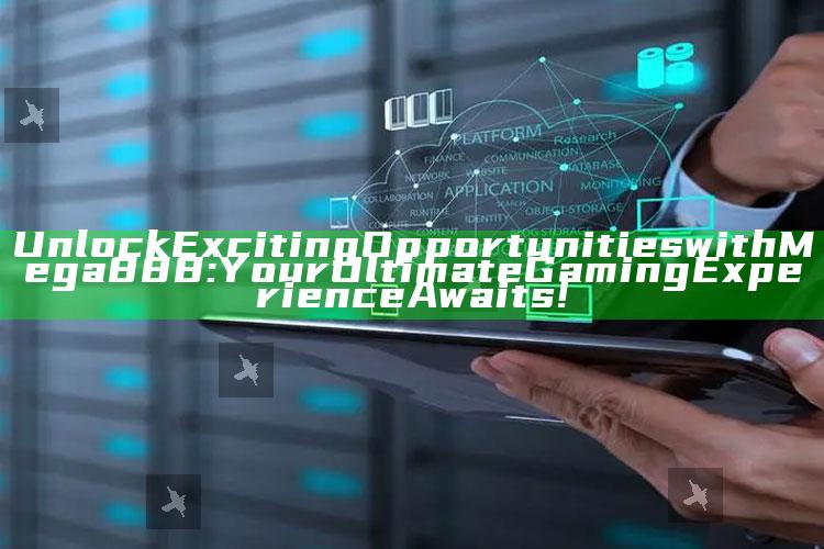Unlock Exciting Opportunities with Mega888: Your Ultimate Gaming Experience Awaits!